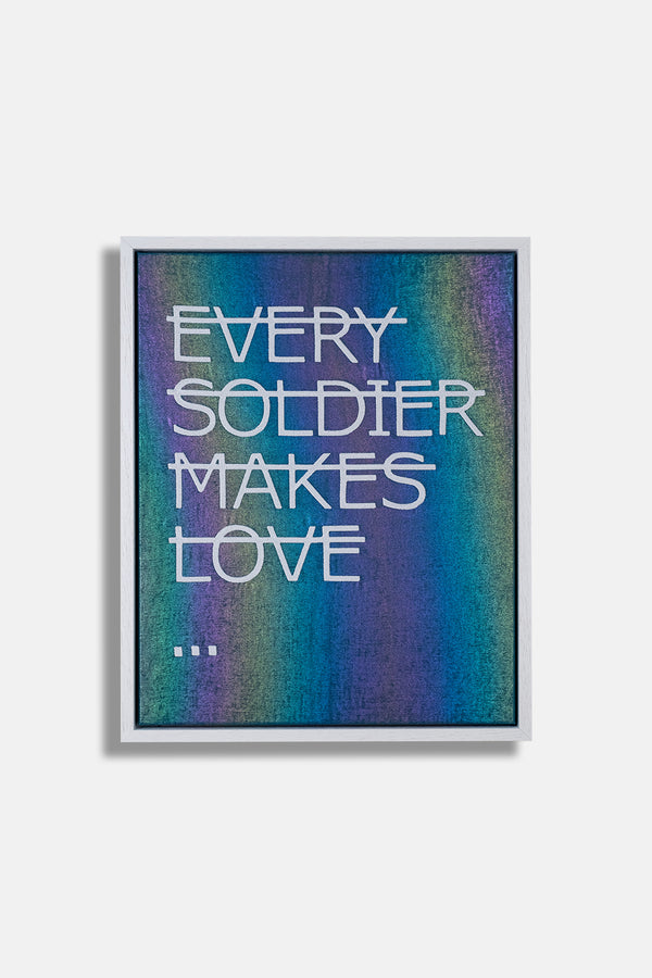 Every Soldier Makes Love