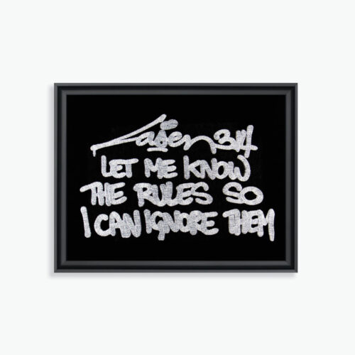 Œuvre 'Let me know the rules so I can ignore them' par Laser 3.14. Broderie VANGART, dimensions H. 36 cm x L. 46 cm x 4 cm. Édition limitée à 15 exemplaires, signée avec certificat d’authenticité.